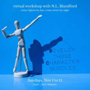 Develop those Character Muscles (virtual) with N.L. Blandford