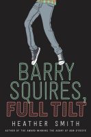 Barry Squires, Full Tilt - Heather Smith