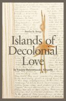 Fiction - Islands of Decolonial Love (Leanne Betasamosake Simpson)
