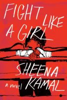 Fight Like A Girl - Sheena Kamal