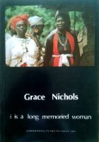 Grace Nichols - I is a Long Memoried Woman