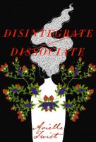 Poetry - Disintegrate Dissociate (Arielle Twist)