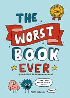 The Worse Book Ever - Elise Gravel